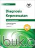 Diagnosis Keperawatan: Diagnosis NANDA, Intervensi NIC, Hasil NOC (Edisi 10)