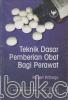 Teknik Dasar Pemberian Obat bagi Perawat