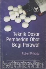 Teknik Dasar Pemberian Obat bagi Perawat