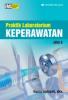 Praktik Laboratorium Keperawatan (Jilid 2)