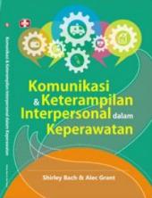 Komunikasi Dan Keterampilan Interpersonal Dalam Keperawatan