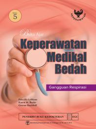 Buku Ajar Keperawatan Medikal Bedah: Gangguan Respirasi (Edisi 5)