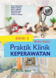 Buku Saku Praktik Klinik Keperawatan (Edisi 3)