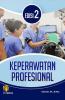 Keperawatan Profesional (Edisi 2)