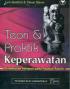 Teori dan Praktik Keperawatan: Pendekatan Integral Pada Asuhan Pasien