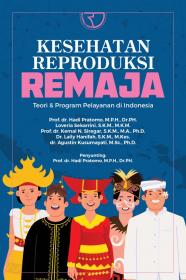 Kesehatan Reproduksi Remaja: Teori dan Program Pelayanan di Indonesia