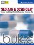 Sediaan dan Dosis Obat: Panduan Penghitungan Dosis dan Dasar-dasar Pemberian Obat