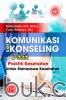 Komunikasi dan Konseling Dalam Praktik Kesehatan Untuk Mahasiswa Kesehatan