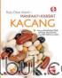 Raja Obat Alami: Manfaat dan Khasiat Kacang, Menjaga Kesehatan Otak, Jantung, Gula Darah Hingga Ibu Hamil dan Janin