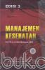 Manajemen Kesehatan (Edisi 3)