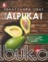 Seri Apotek Dapur: Sehat Tanpa Obat Dengan Alpukat