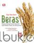Seri Apotek Dapur: Raja Obat Alami Beras: Mengatasi Berbagai Penyakit Degeneratif, Seperti Diabetes, Kanker, dan Jantung Koroner