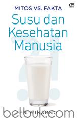 Susu dan Kesehatan Manusia: Mitos vs. Fakta