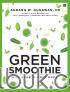 Green Smoothie: Kiat Sehat & Awet Muda