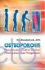 Osteoporosis: Pengenalan, Faktor Risiko, Pencegahan, dan Pengobatan