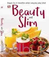 Beauty And Slim: Ragam Jus Dan Smoothie Untuk Langsing Yang Sehat