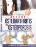 Deteksi Osteoarthritis Vs Osteoporosis: Perbedaan, Seluk Beluk Dan Penanganannya