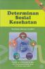 Determinan Sosial Kesehatan: Panduan Belajar Sendiri