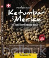 Seri Apotek Dapur: Manfaat Ajaib Ketumbar Dan Merica Si Kecil Berkhasiat Besar