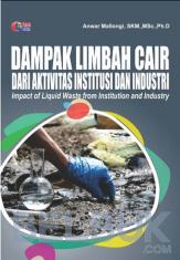 Dampak Limbah Cair dari Aktivitas Institusi dan Industri (Impact of Liquid Waste from Institution and Industry)