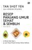 Resep Panjang Umur Sehat dan Sembuh