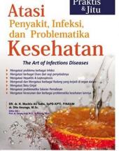 Praktis dan Jitu: Atasi Penyakit, Infeksi, dan Problematika Kesehatan (The Art of  Infections Diseases)