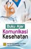 Buku Ajar Komunikasi Kesehatan