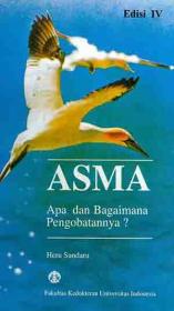 Asma: Apa dan Bagaimana Pengobatannya? (Edisi 4)