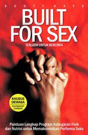 Built For Sex: Panduan Lengkap Program Kebugaran Fisik dan Nutrisi ...