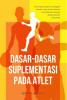 Dasar-Dasar Suplementasi pada Atlet