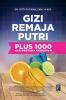 Gizi Remaja Putri Plus 1000 Hari Pertama Kehidupan