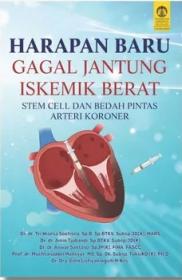 Harapan Baru Gagal Jantung Iskemik Berat: Stem Cell dan Bedah Pintas Arteri Koroner