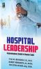 Hospital Leadership: Kepemimpinan Efektif di Rumah Sakit