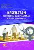 Kesehatan Reproduksi dan Pelayanan Keluarga Berencana (KB)