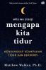 Mengapa Kita Tidur: Mengungkap Keampuhan Tidur dan Bermimpi