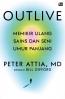 Outlive: Memikir Ulang Sains dan Seni Umur Panjang