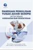 Panduan Penulisan Tugas Akhir Skripsi untuk Bidang Kesehatan dan Kedokteran