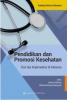 Pendidikan dan Promosi Kesehatan: Teori dan Implementasi di Indonesia