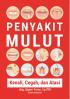 Penyakit Mulut: Kenali, Cegah, dan Atasi