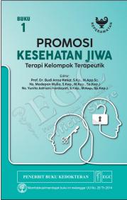 Promosi Kesehatan Jiwa: Terapi Kelompok Terapeutik (Buku 1)