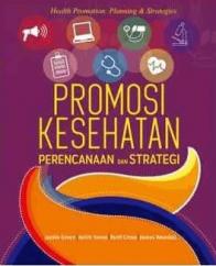 Promosi Kesehatan: Perencanaan dan Strategi (Health Promotion: Planning and Strategis)