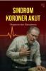 Sindrom Koroner Akut: Diagnosis dan Manajemen