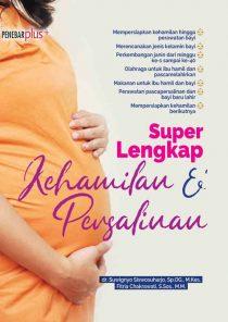 Super Lengkap Kehamilan dan Persalinan