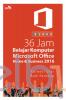 36 Jam Belajar Komputer Microsoft Office Home dan Business 2016