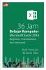 36 Jam Belajar Komputer Microsoft Excel 2016: Beginner, Intermediate, dan Advanced
