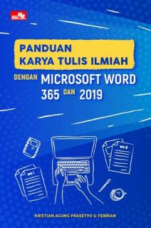 Panduan Karya Tulis Ilmiah dengan Microsoft Word 365 dan 2019