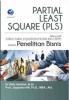 Partial Least Square (PLS): Alternatif Structural Equation Modeling (SEM) Dalam Penelitian Bisnis
