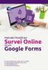 Metode Penelitian Survei Online dengan Google Forms