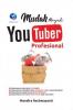 Mudah Menjadi Youtuber Profesional