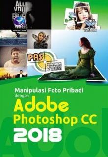 PAS: Manipulasi Foto Pribadi Dengan Adobe Photoshop CC 2018